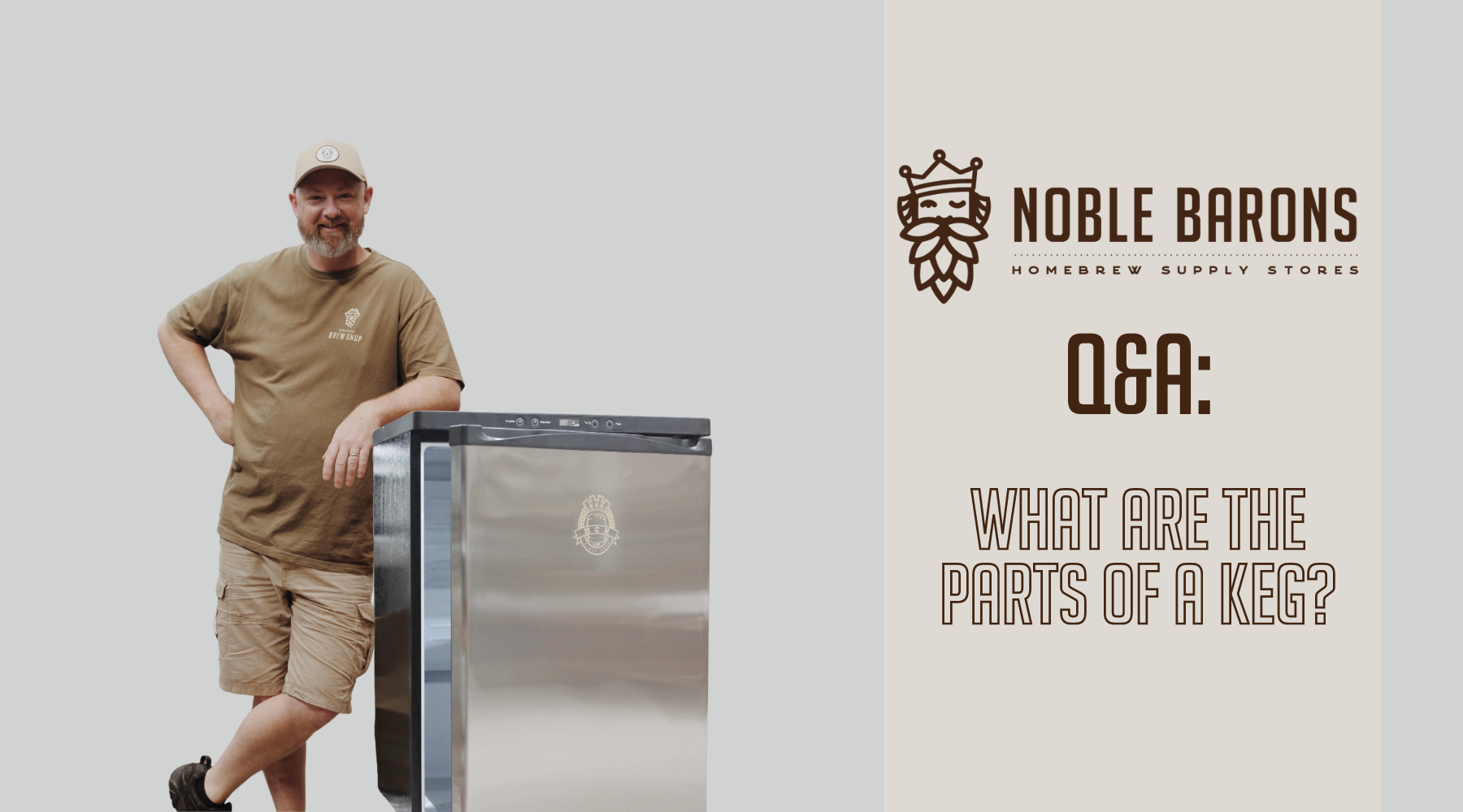 What are the parts of a keg? Q&A with Noble Barons Home Brew Supply Stores